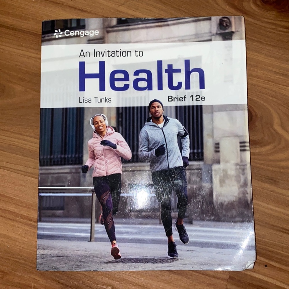 Cengage’s “An Invitation to Health” by Lisa Tunks, 12th Edition.